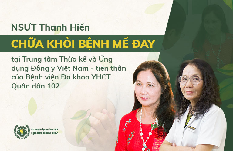 NSUT Thanh Hiền là một trong những khách hàng đã chữa mề đay thành công, không tái phát nhờ bài thuốc của Quân dân 102