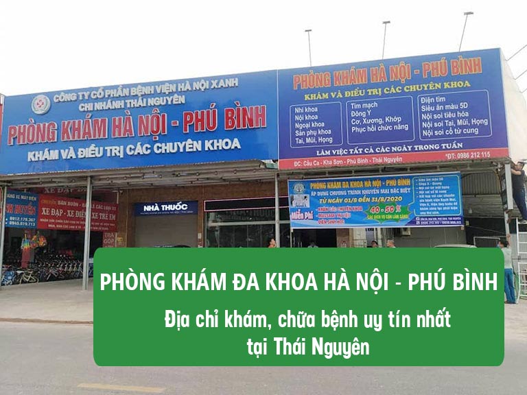 Phòng khám Đa khoa Hà Nội - Phú Bình: Địa chỉ khám, chữa bệnh uy tín nhất tại Thái Nguyên