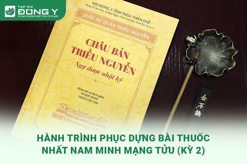 hanh-trinh-phuc-dung-bai-thuoc-nhat-nam-minh-mang-tuu-ky-2