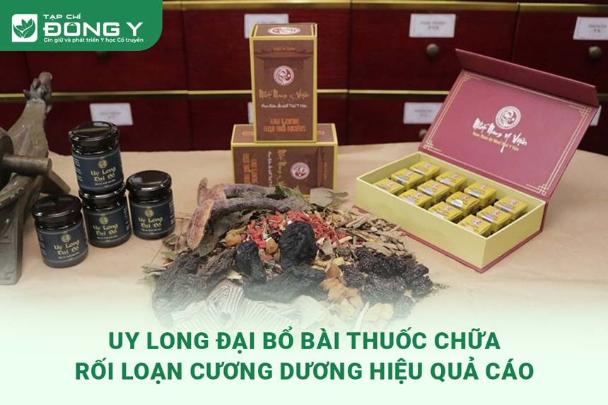 uy-long-dai-bo-thuoc-chua-roi-loan-cuong-duong-hieu-qua-cao