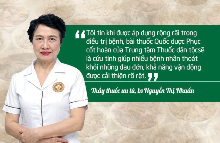 Đánh giá của bác sĩ Nguyễn Thị Nhuần về bài thuốc Quốc dược Phục cốt khang