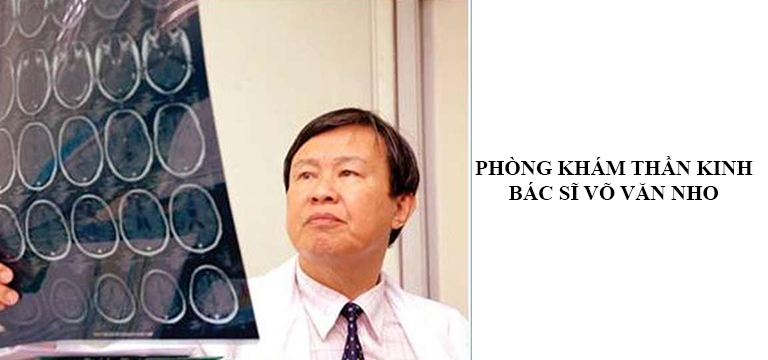 Phòng khám Thần kinh Bác sĩ Võ Văn Nho